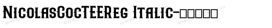 NicolasCocTEEReg Italic字体转换